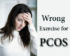 wrong Exercises for pcos